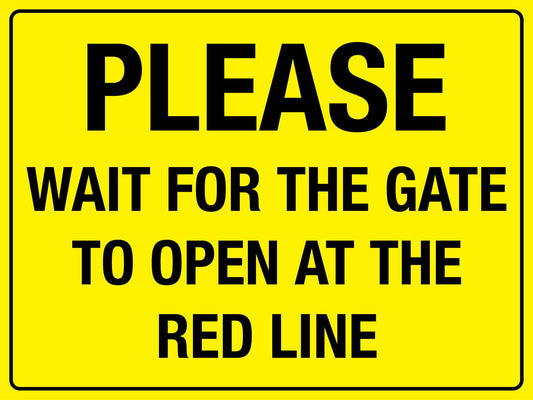 Please Wait For The Gate To Open At The Red Line Sign