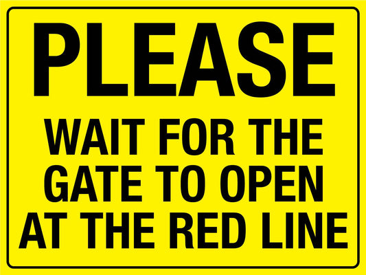 Please Wait For The Gate To Open Sign