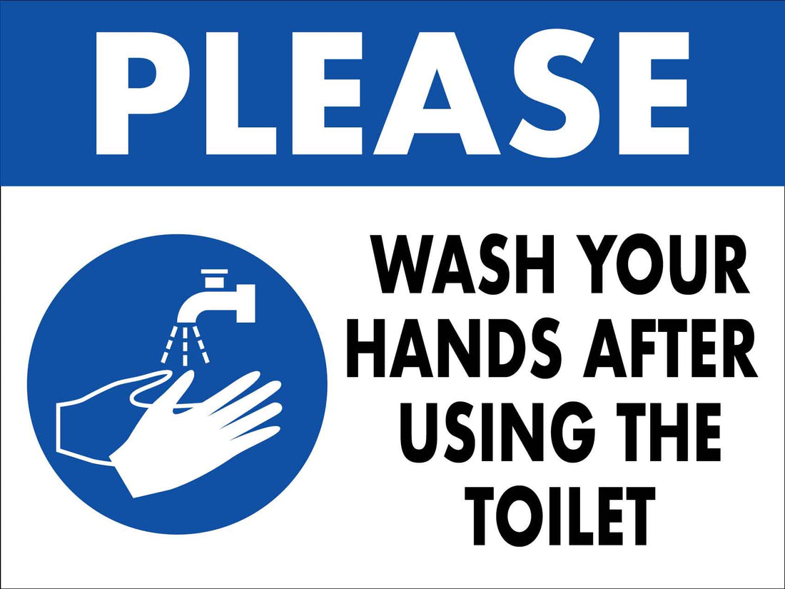 Please Wash Your Hands After Using The Toilet Sign New Signs