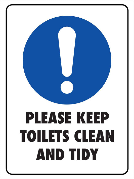 Please Keep Toilets Clean And Tidy Sign