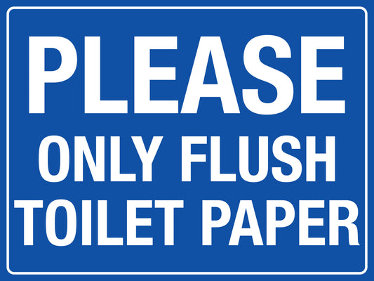 Please Only Flush Toilet Paper Sign