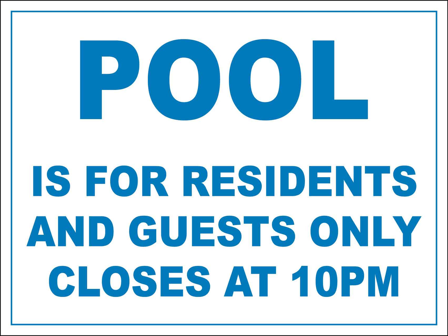 Pool Is For Residents And Guest Closes At 10pm Sign
