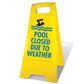 Yellow A-Frame - Pool Closed Due To Weather