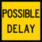 Possible Delay Multi Message Reflective Traffic Sign