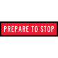 Prepare to Stop Multi Message Reflective Traffic Sign