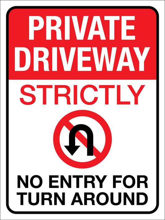 Private Driveway Strictly No Entry For Turn Around Sign