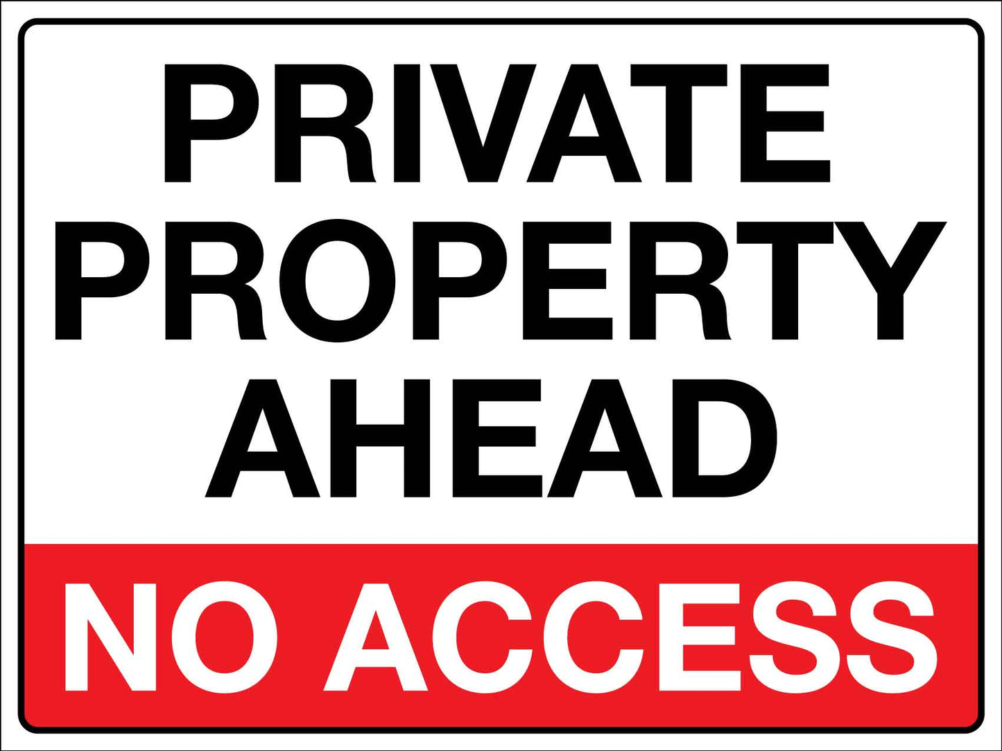 Private Property Ahead No Access Sign