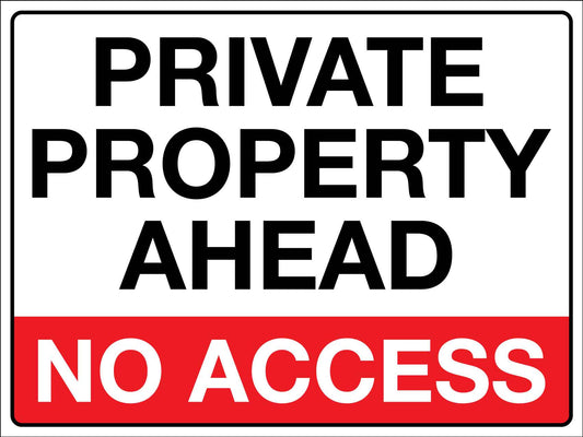 Private Property Ahead No Access Sign