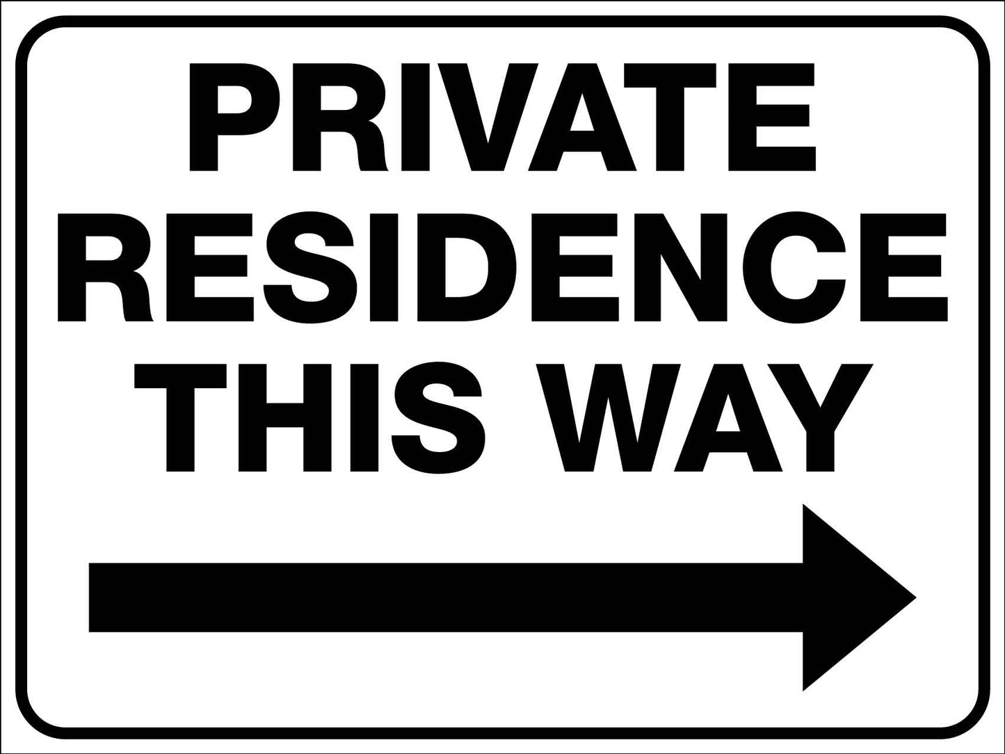 Private Residence This Way Right Arrow Sign