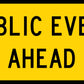 Public Event Ahead Multi Message Reflective Traffic Sign