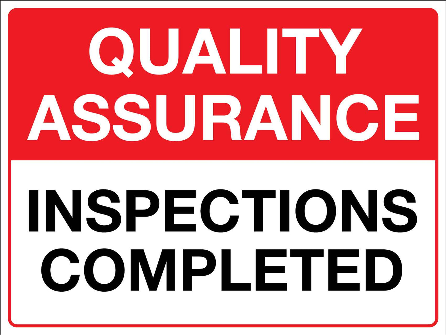 Quality Assurance Inspections Completed Sign