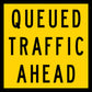 Queued Traffic Ahead Multi Message Reflective Traffic Sign