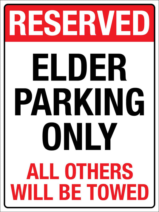 Reserved Elder Parking Only Sign