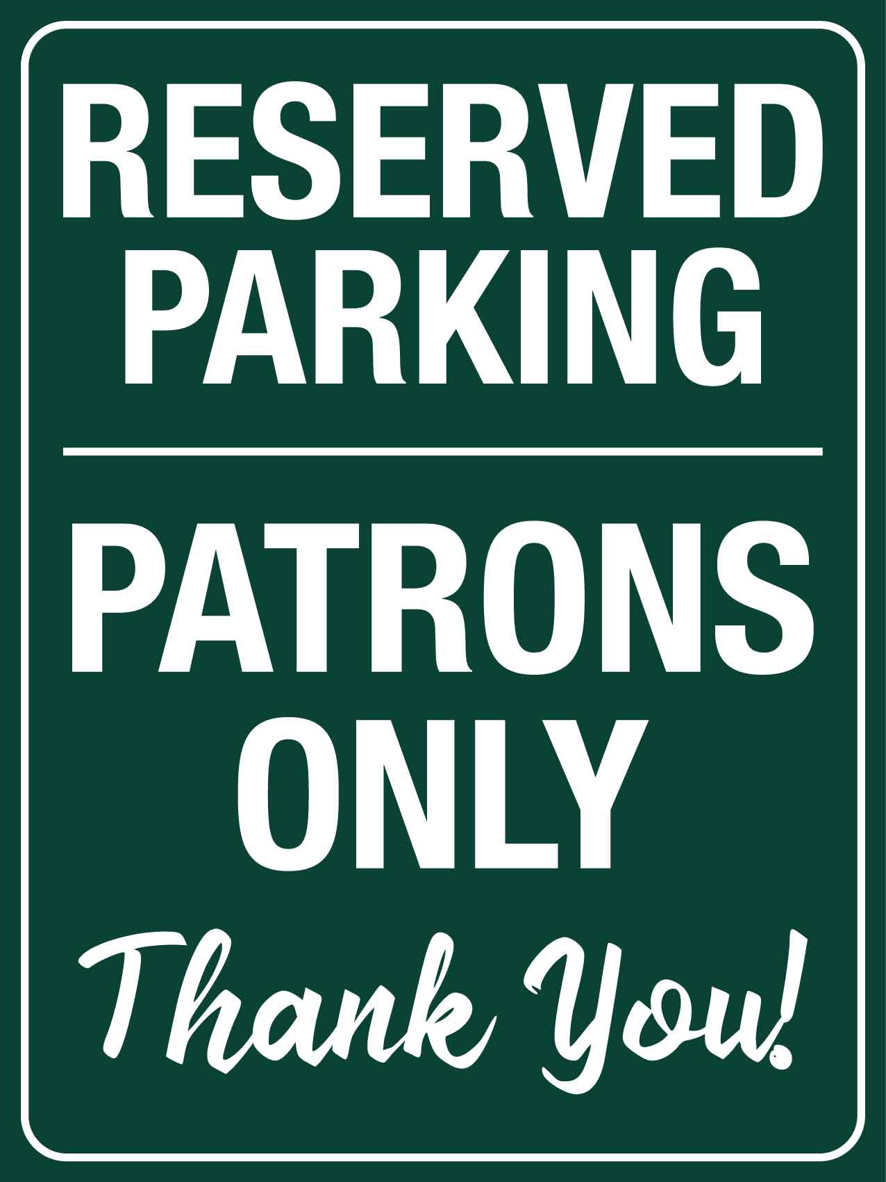 Reserved Parking Patrons Only Sign