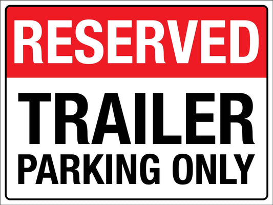 Reserved Trailer Parking Only Sign