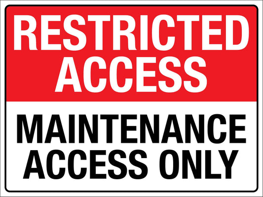 Restricted Area Maintenance Access Only Sign