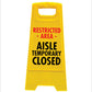 Yellow A-Frame - Restricted Area Aisle Temporary Closed