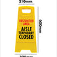 Yellow A-Frame - Restricted Area Aisle Temporary Closed