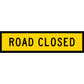 Road Closed Ahead Multi Message Reflective Traffic Sign