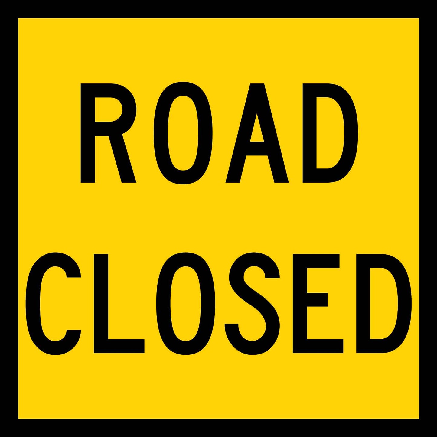 Road Closed Multi Message Traffic Sign