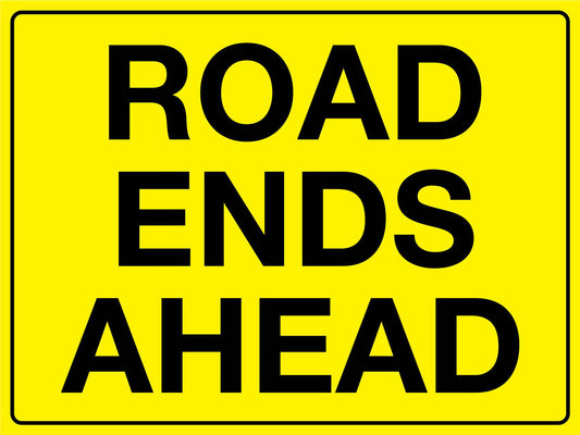 Road Ends Ahead Sign