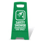 Green A-Frame - Safety Shower Emergency Use Only