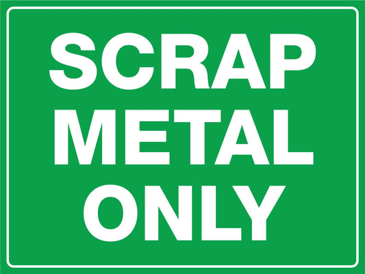 Scrap Metal Only Sign