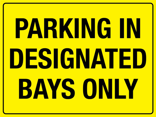 Parking In Designated Bays Only Sign