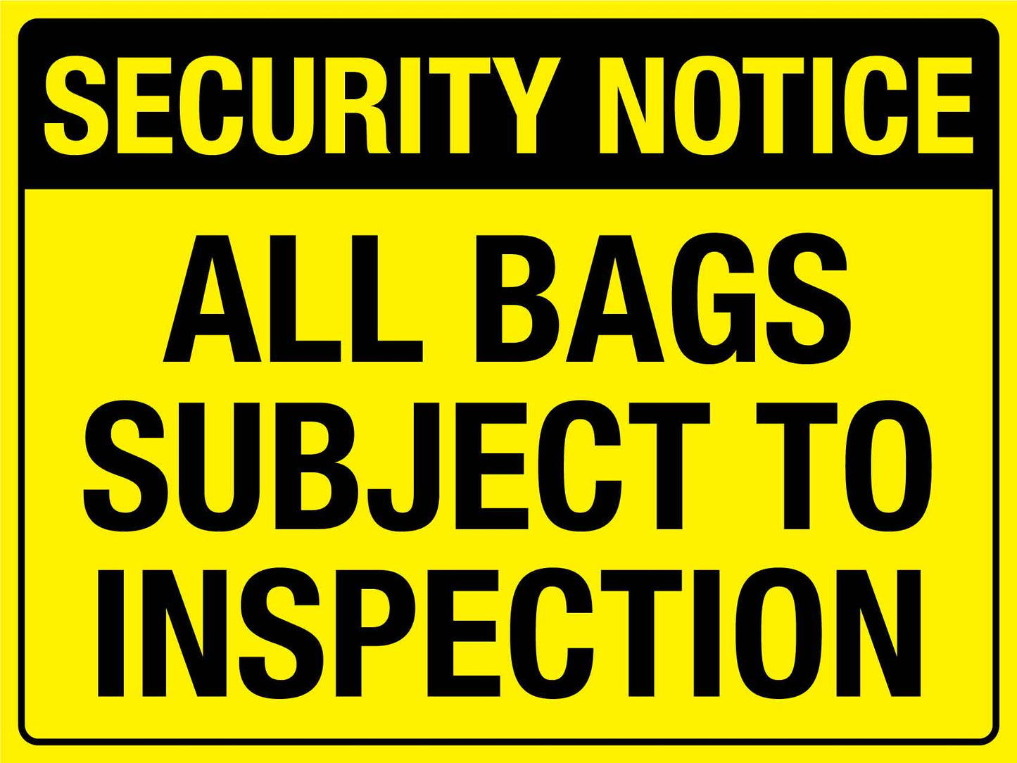 Security Notice All Bags Subject To Inspection Sign