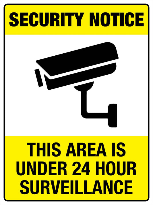 Security Notice This Area is Under 24 Hour Surveillance Sign