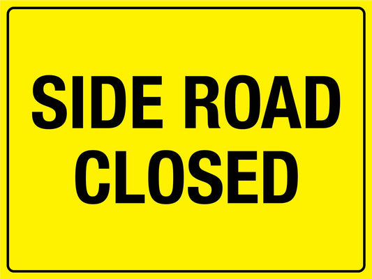Side Road Closed Sign