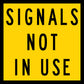 Signals Not In Use Multi Message Traffic Sign