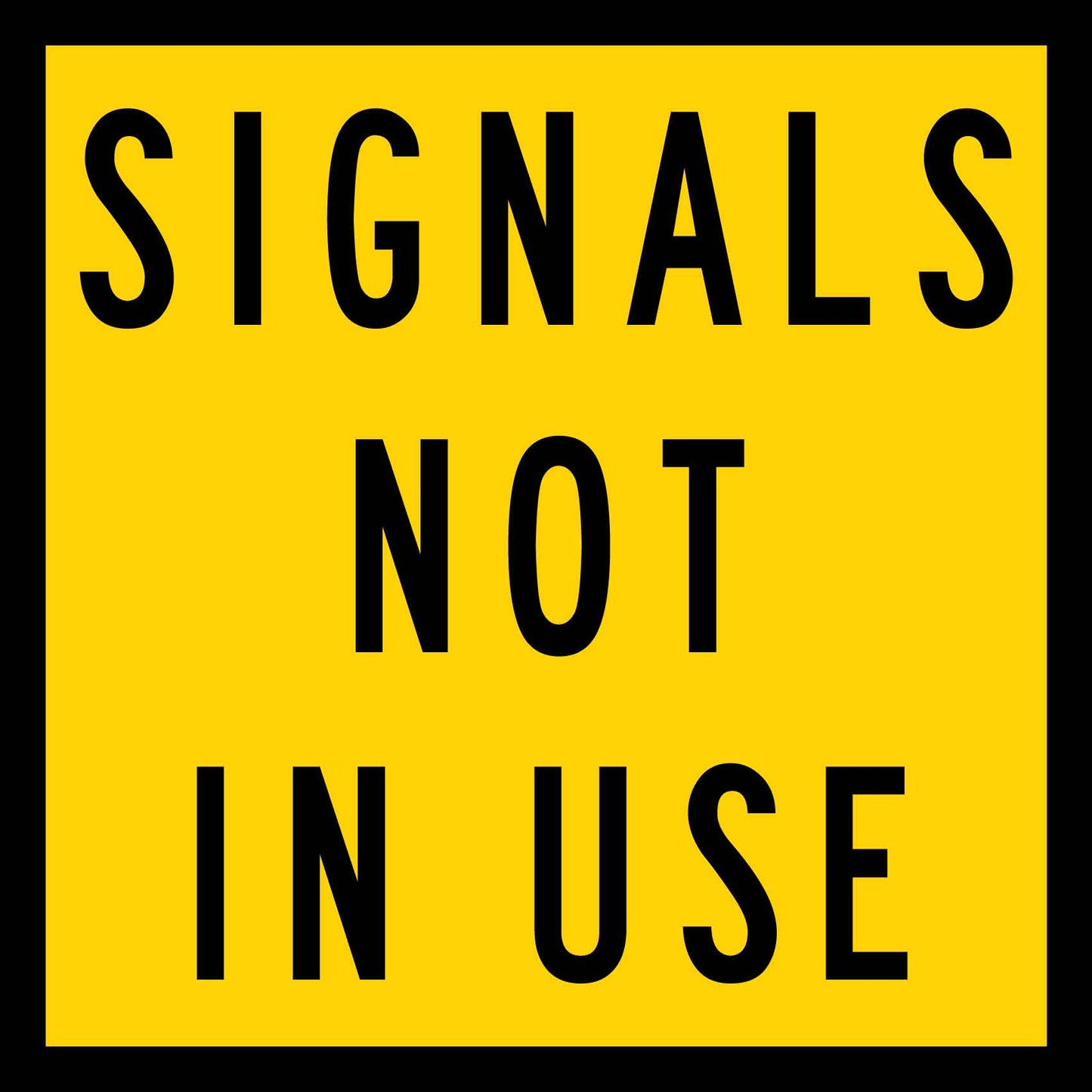 Signals Not In Use Multi Message Traffic Sign