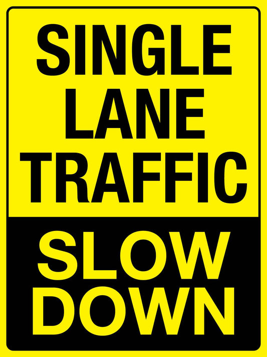 Single Lane Traffic Slow Down Sign