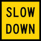 Slow Down Multi Message Traffic Sign