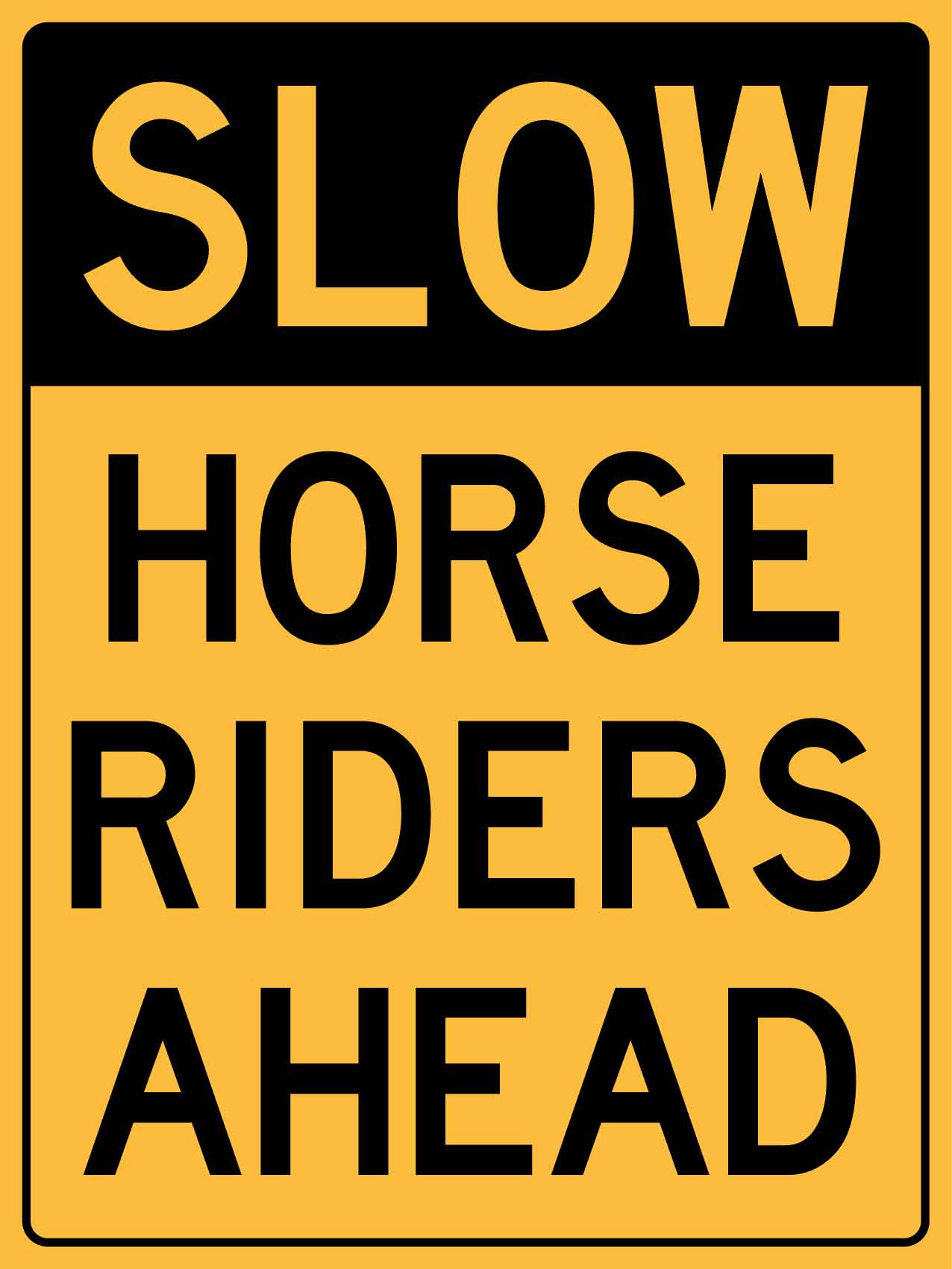 Slow Horse Riders Ahead Sign