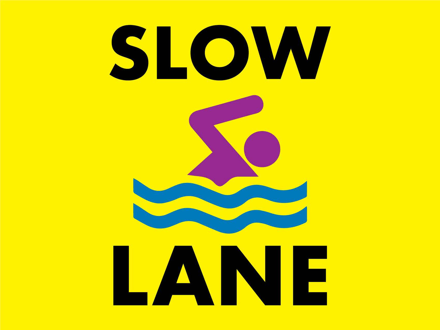 Slow Lane Sign