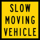 Slow Moving Vehicle Multi Message Traffic Sign