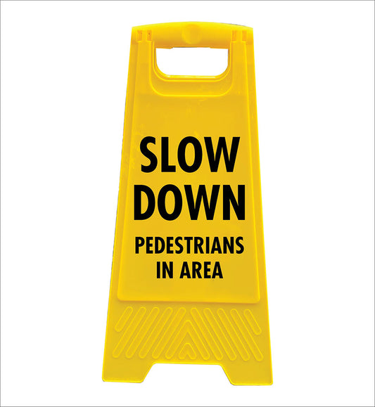 Yellow A-Frame - Slow Down Pedestrians In Area