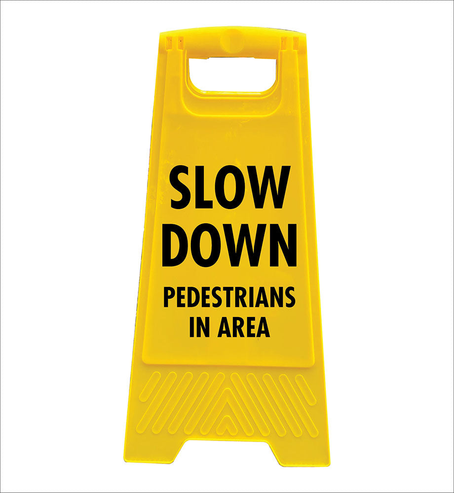 Yellow A-Frame - Slow Down Pedestrians In Area