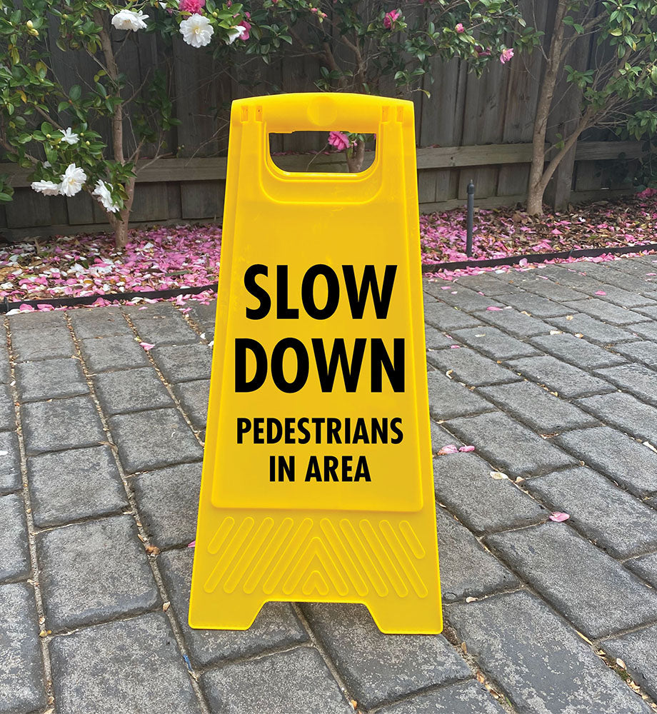 Yellow A-Frame - Slow Down Pedestrians In Area