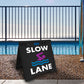 Slow Lane - Evarite A-Frame Sign