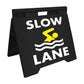 Slow Lane - Evarite A-Frame Sign