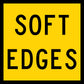 Soft Edges Multi Message Traffic Sign