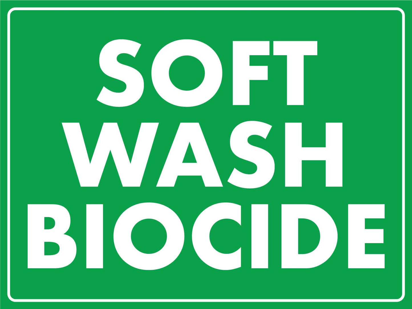 Soft Wash Biocide Sign