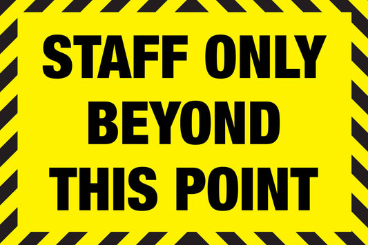 Staff Only Past This Point Bright Yellow and Black Sign