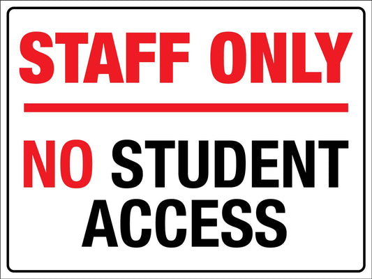 Staff Only No Student Access Sign