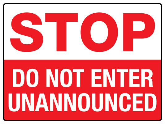 Stop Do Not Enter Unannounced Sign