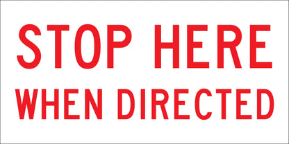 Stop Here When Directed Multi Message Traffic Sign