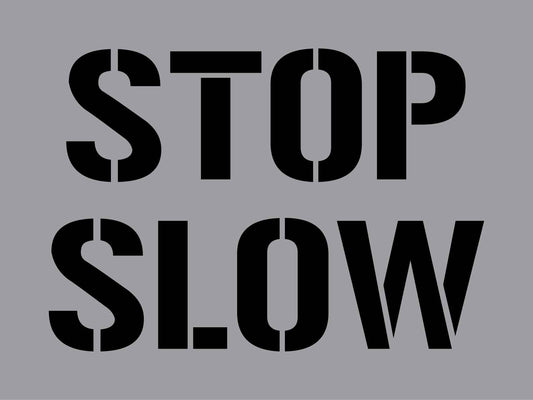 Stop Slow - Aluminium Composite Stencil